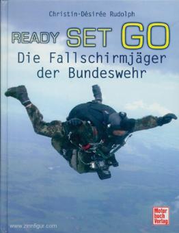 Rudolph, Christin-Désirée: Ready Set go. Fallschirmjäger der Bundeswehr 