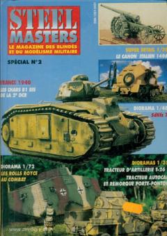 Steel Masters. Le Magazine des Blindés et du Modélisme Militaire. 5 Hefte in einem Band 