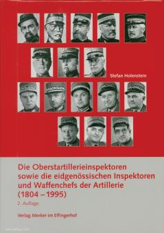 Holenstein, Stefan: Die Oberstartillerieinspektoren sowie die eidgenössischen Inspektoren und Waffenchefs der Artillerie (1804-1995) 