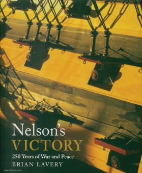 Lavery, Brian: Nelson's Victory. 250 Years of War and Peace 