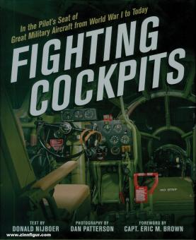 Nijboer, Donld/Patterson, Donald (Illustr.): Fighting Cockpits. In the Pilot's Seat of Great Military Aircraft from World War I to Today 