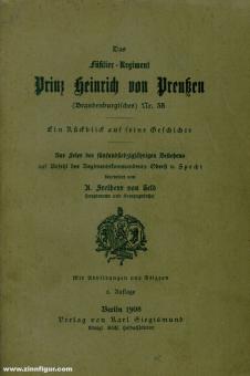 Seld, A. Frhr. von: Das Füsilier-Regiment Prinz Heinrich von Preußen (Brandenburgisches) Nr. 35. Ein Rückblick auf seine Geschichte 