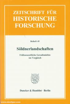Rogger, Philippe/Hitz, Benjamin (Hrsg.): Söldnerlandschaften. Frühneuzeitliche Gewaltmärkte im Vergleich 