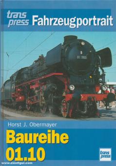 Obermayer, H.j.: Trans Press Fahrzeugportait: Baureihe 01.10 