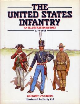 Urwin, G. J. W.: The United States Infantry 