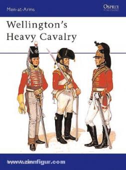 Fosten, B.: Wellington's Heavy Cavalry 