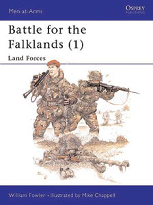 Fowler, W./Chappell, M. (Illustr.): Battle for the Falklands. Teil 1: Land Forces 