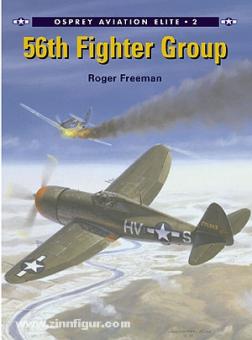 Freemann, R./Davey, C.: 56th Fighter Group 