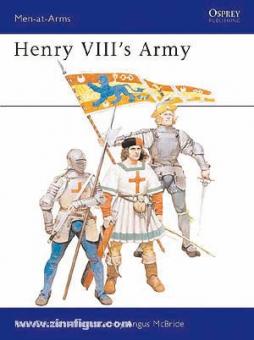 Cornish, P./McBride, A. (Illustr.): Henry VIII's Army 