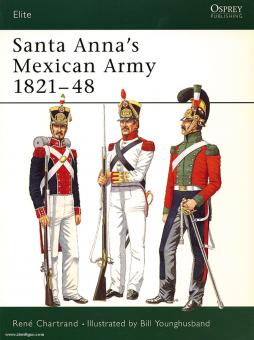 Chartrand, R./Younghusband, B. (Illustr.): Santa Anna's  Mexican Army 1821-48 