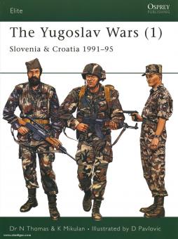 Thomas, N./Mikulan, K./Pavlovic, D. (Illustr.): The Yugoslav Wars Teil 1: Slovenia and Croatia 1991-95 