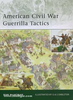 McLachlan, S./Embleton, G. (Illustr.)/Embleton, S. (Illustr.): American Civil War Guerilla Tactics 