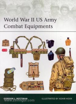 Rottman, G. L./Hook, A. (Illustr.): World War II US Army Combat Equipments 