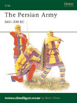Sekunda, N./Chew, S. (Illustr.): The Persian Army 560-330 BC 