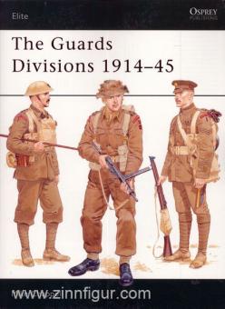 Chappell, M.: The Guards Divisions 1914-45 