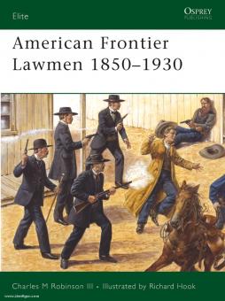 Robinson III., C: M./Hook, R. (Illustr.): American Frontier Lawmen 1850-1930 
