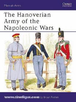 Hofschröer, P./Fosten, B. (Illustr.): Hanoverian Army of the Napoleonic Wars 
