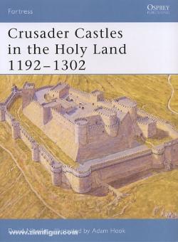 Nicolle, D./Hook, A. (Illustr.): Crusader Castles in the Holy Land, Teil 2: 1192-1302 