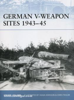 Zaloga, S. J./Johnson, H. (Illustr.)/Taylor, C. (Illustr.): German V-Weapon Sites 1943-45 