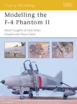 Coughlin, G./Ashby, N.: Modelling the F-4 Phantom II 