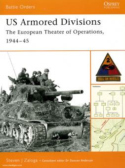 Zaloga, S. J.: US Armored Divisions. The European Theater of Operations, 1944-45 