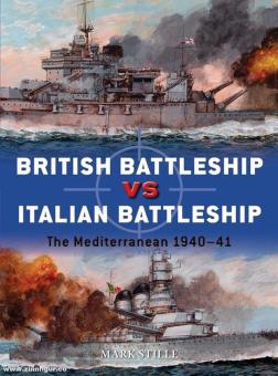 Stile, Mark/Gilliland, Alan (Illustr.)/Wright, Paul (Illustr.): British Battleship vs Italian Battleship. The Mediterranean 1940-41 