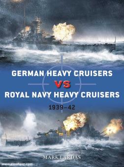 Lardas, Mark/Palmer, Ian (Illustr.): German Heavy Cruisers vs Royal Navy Heavy Cruisers. 1939-42 