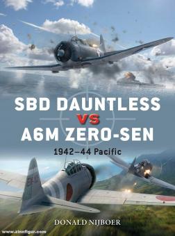 Nijboer, Donald/Laurer, Jim (Illustr.)/Gareth, Hector (Illustr.): SBD Dauntless vs A6M Zero-sen. Pacific Theater 1941-44 