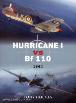 Holmes, T./Laurier, J. (Illustr.)/Hector, G. (Illustr.): Hurricane vs Bf 110. 1940 