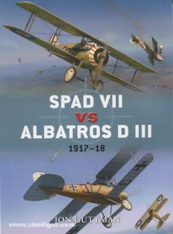 Guttman, L./Laurier, J. (Illustr.): Spad VII vs Albatros D III. 1917-18 