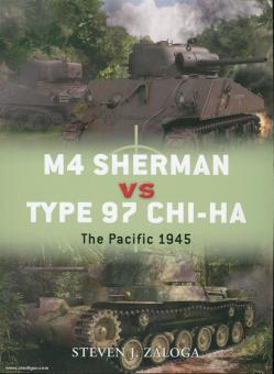 Zaloga, S. J./Chasemore, R. (Illustr.): M4 Sherman vs Type 97 Chi-ha. The Pacific 1941-1945 