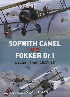 Guttman, J./Dempsey, H. (Illustr.)/Laurer, J. (Illustr.): Sopwith Camel vs Fokker DR I. Western Front 1917-18 