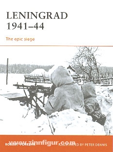 Forczyk, R./Dennis, P. (Illustr.): Leningrad 1941-44. The epic siege 