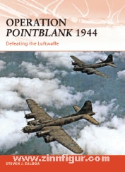 Zaloga, S. J.: Operation "Pointblank" 1944. Defeating the Luftwaffe 