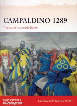 DeVries, Kelly/Capponi, Niccolò/Turner, Graham (Illustr.): Campaldino 1289. The battle that made Dante 