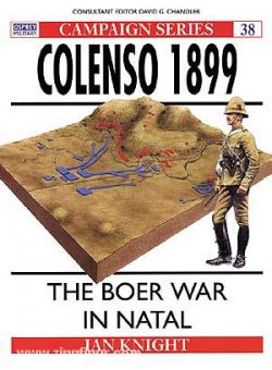 Knight, I.: Colenso 1899. The Boer War in Natal 