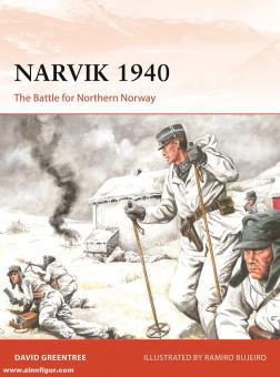 Greentree, David/Bujeiro, Ramiro (Illustr.): Narvik 1940. The Battle for Northern Norway 