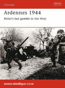 Arnold, J.: Ardennes 1944. Hitlers last gamble in the West 