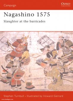 Turnbull, S./Gerrard, H. (Illustr.): Nagashino 1575. Slaughter at the barricades 