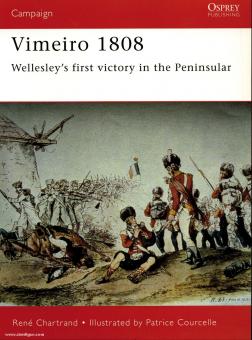 Chartrand, R./Courcelle, P.: Vimeiro 1808. Wellesley's first victory in the Peninsular 