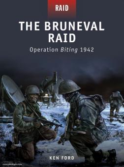 Ford, K./Gerrard, H. (Illustr.): The Bruneval Raid. Operation "Biting" 1942 