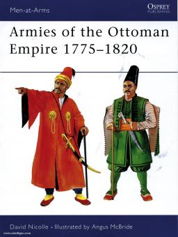 Nicolle, D./McBride, A. (Illustr.): Armies of the Ottoman Empire 1775-1820 