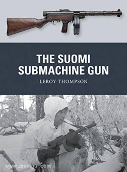 Thompson, L./Hook, A. (Illustr.)/Gilliland, A. (Illustr.): The Suomi Submachine Gun 