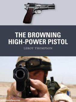 Thompson, Leroy/Gilliland, Alan (Illustr.)/Hook, Adam (Illustr.): The Browning High-Power Pistol 