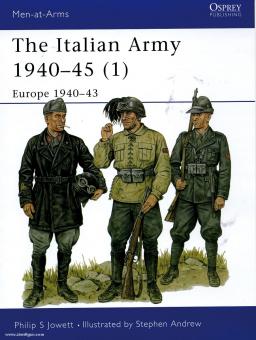 Jowett, P. S./Andrew, S. (Illustr.): The Italian Army 1940-1945. Teil 1: Europe 1940-43 