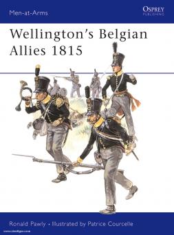 Pawly, R./Courcelle, P.: Wellington's Belgian Allies 1815 