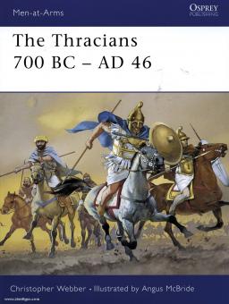 Webber, C./McBride, A. (Illustr.): The Thracians. 700 BC - AD 46 