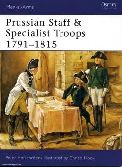 Hofschröer, P./Hook, C. (Illustr.): Prussian Staff and Specialist Troops 1791-1815 