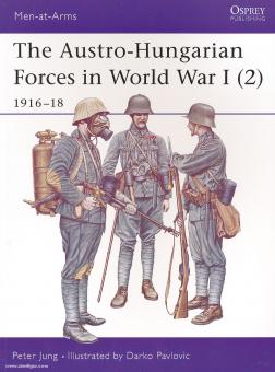 Jung, P./Pavlovic, D. (Illustr.): The Austro-Hungarian Forces in World War I. Teil 2: 1916-18 
