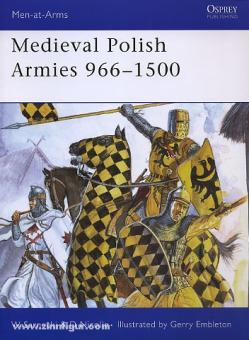 Sarnecki, W./Nicolle, D./Embleton, G. (Illustr.): Medieval Polish Armies 966-1500 